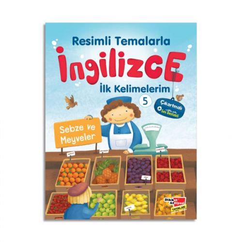 Resimli Temalarla İngilizce İlk Kelimelerim 5 Sebze ve Meyveler